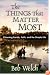 The Things That Matter Most: Choosing Family, Faith and the Simple Life