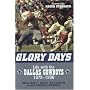 Glory Days: Life with the Dallas Cowboys, 1973-1998