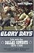 Glory Days: Life with the Dallas Cowboys, 1973-1998