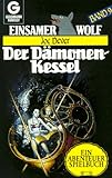 Einsamer Wolf 09. Der Daemonen- Kessel. ( Abenteuer- Spielbuch).-