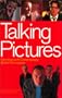 Talking Pictures: Interviews with Contemporary Film Makers