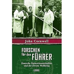 Forschen f�r den F�hrer. Deutsche Naturwissenschaftler und der zweite Weltkrieg