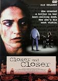Closer and Closer
