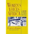 Women's Voices on Africa: A Century of Travel Writings (Topics in World History) by Patricia W. Romero
