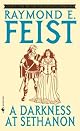 A Darkness at Sethanon: Volume IV in the Riftwar Saga by Raymond Feist