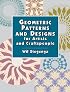 Geometric Patterns and Designs for Artists and Craftspeople (Dover Pictorial Archive Series)