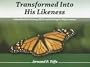 Transformed Into His Likeness: A Handbook for Putting Off Sin and Putting on Righteousness