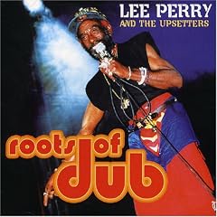 Roots of Dub by  Lee Perry & the Upsetters 
