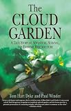 The Cloud Garden: A True Story of Adventure, Survival, and Extreme Horticulture