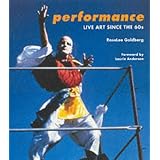Performance: Live Art Since the 60'svon "RoseLee Goldberg"