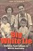 Book Big White Lie: Chinese Australians in White Australia