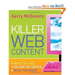 Killer Web Content: Make the Sale, Deliver the Service, Build the Brand