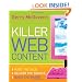 Killer Web Content: Make the Sale, Deliver the Service, Build the Brand