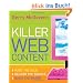 Killer Web Content: Make the Sale, Deliver the Service, Build the Brand