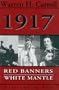 1917: Red Banners, White Mantle