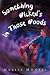 Search : Something Wicked’s in Those Woods