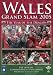 Wales Rugby Grand Slam 2005 - The Year of the Dragon