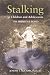 Books : Stalking in Children and Adolescents: The Primitive Bond