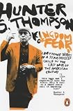 Kingdom of Fear: Loathsome Secrets of a Star-Crossed Child in the Final Days of the American Century