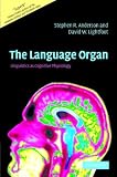  : The Language Organ: Linguistics as Cognitive Physiology
