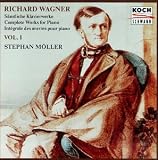 Richard Wagner: Complete Works for Piano, Vol. 1