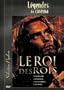 Le Roi des rois - le Pouvoir, la Passion, la Grandeur, la Gloire