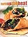 Book Turn Up the Heat: Chilli Dishes from around the world
