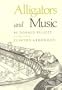 Alligators and Music