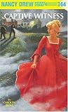 Nancy Drew 64: Captive Witness: Captive Witness (Nancy Drew Mystery)