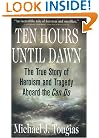 Ten Hours Until Dawn: The True Story of Heroism and Tragedy Aboard the Can Do