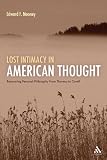 Lost intimacy in American thought : recovering personal philosophy from Thoreau to Cavell