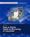 Start to Finish Guide to Becoming a Consultant