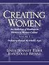 Creating Women: An Anthology of Readings on Women in Western Culture, Volume 1 (Prehistory Through the Middle Ages) (Interdisciplinary Anthology of Readings on Women in Western Culture)
