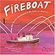 FIREBOAT: The Heroic Adventures of the John J. Harvey: The Heroic Adventures of the John J. Harvey (Boston Globe-Horn Book Awards (Awards))