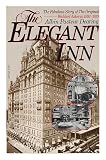 The Elegant Inn: The Waldorf-Astoria Hotel, 1893-1929