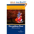 Das goldene Boot: Lyrik, Prosa, Dramen