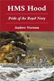 Hms Hood: Pride of the Royal Navy