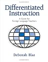 Differentiated Instruction: A Guide for Foreign Language Teachers
