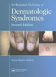 An Illustrated Dictionary of Dermatologic Syndromes, Second Edition