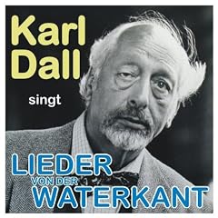 Karl Dall singt Lieder von der Waterkant