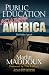 Public Education Against America: The Hidden Agenda