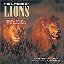 The Nature of Lions: Social Cats of the Savannas
