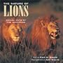 The Nature of Lions: Social Cats of the Savannas