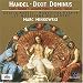 H�ndel - Dixit Dominus � Salve Regina � Laudate pueri � Saeviat tellus / Massis � Kozan� � Les Musiciens du Louvre � Minkowski
