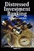 Distressed Investment Banking - To the Abyss and Back