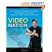 Video Nation: A DIY guide to planning, shooting, and sharing great video from USA Today's Talking Tech host