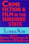 Crime Fiction and Film in the Sunshine State: Florida Noir