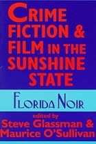 Crime Fiction and Film in the Sunshine State: Florida Noir