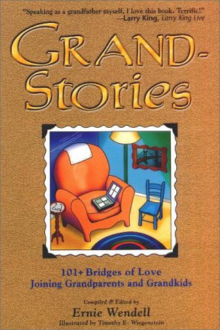 grand stories 101 bridges of love joining grandparents and grandkids