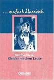 einfach klassisch: Kleider machen Leute - Gottfried Keller